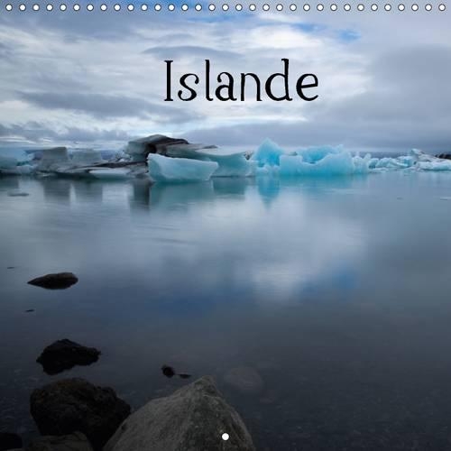 L'Islande 2017: Magnifiques Paysages De L'islande(Calvendo Places)