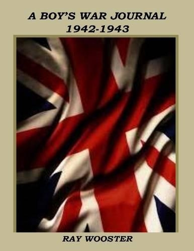 A Boy's War Journal 1942-1943