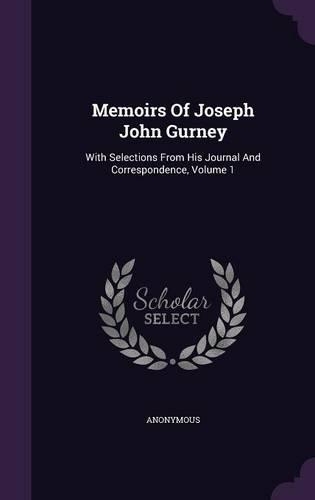 Memoirs Of Joseph John Gurney