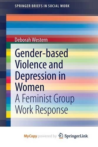 Gender-Based Violence and Depression in Women: A Feminist Group Work Response