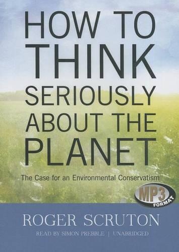 How to Think Seriously about the Planet