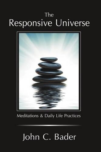 The Responsive Universe: Meditations and Daily Life Practices(English)
