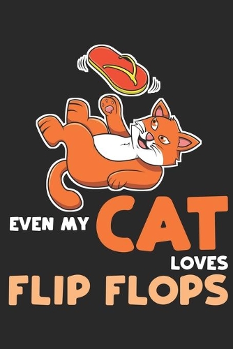 Even My Cat Loves Flip Flops