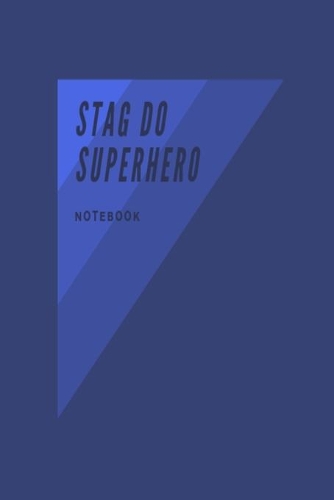 Stag Do Superhero Notebook