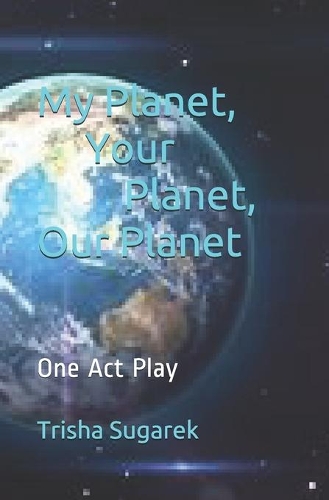 My Planet, Your Planet, Our Planet: (Shortn'small)