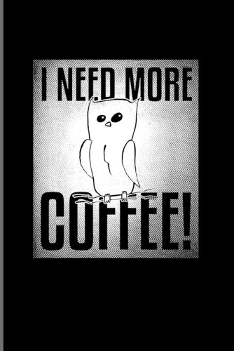 I Need More Coffee: Funny Caffeine Quotes 2020 Planner - Weekly & Monthly Pocket Calendar - 6x9 Softcover Organizer - For Cappuccino & Cafe Fans