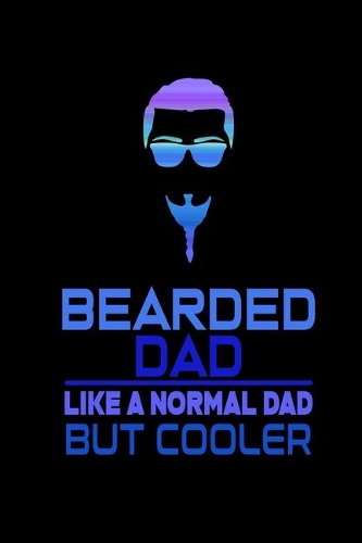 Bearded Dad Like A Normal Dad But Cooler: Hangman Puzzles - Mini Game - Clever Kids - 110 Lined Pages - 6 X 9 In - 15.24 X 22.86 Cm - Single Player - Funny Great Gift