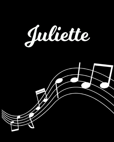Juliette: Sheet Music Note Manuscript Notebook Paper - Personalized Custom First Name Initial J - Musician Composer Instrument Composition Book - 12 Staves a 