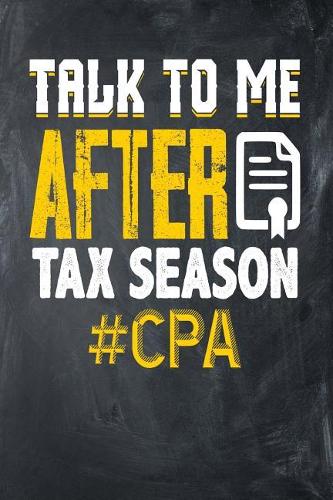 Talk to me AFTER Tax Season #CPA