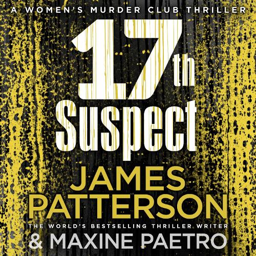17th Suspect: A methodical killer gets personal (Women’s Murder Club 17)(Women's Murder Club)