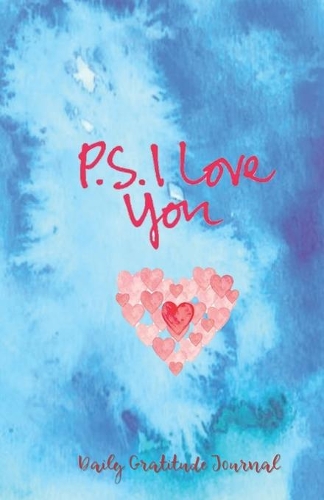 P.S. I LOVE YOU Daily Gratitude Journal: Watercolor paper cover - 365 Days to Cultivate an Attitude of Gratitude (180 pages, 5.5 x 8.5) Productivity notebook with Motivational quotes(9 Self Esteem Journal)