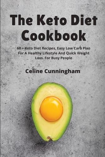 The Keto Diet Cookbook