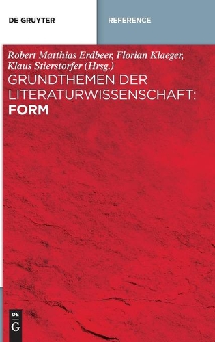 Grundthemen Der Literaturwissenschaft: Form