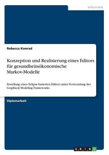 Konzeption und Realisierung eines Editors für gesundheitsökonomische Markov-Modelle