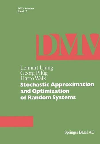 Stochastic Approximation and Optimization of Random Systems: (17 Oberwolfach Seminars)