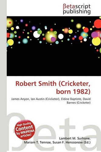Robert Smith (Cricketer, Born 1982)
