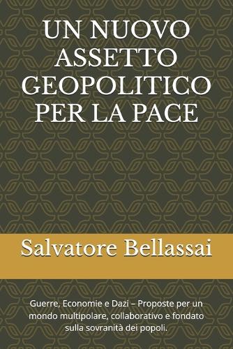 Un Nuovo Assetto Geopolitico Per La Pace