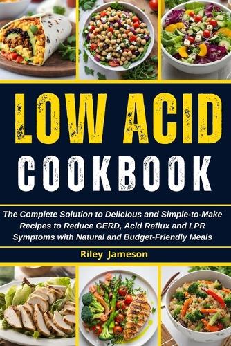 Low Acid Cookbook 2024