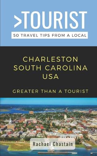 Greater Than a Tourist- Charleston South Carolina USA