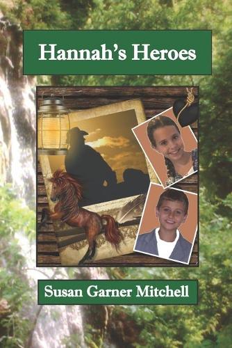 Hannah's Heroes: (Hannah's Hero)