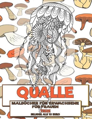 Malbücher für Erwachsene für Frauen - Billiger als 10 Euro - Tiere - Qualle