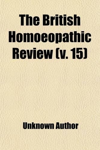 The British Homoeopathic Review Volume 15