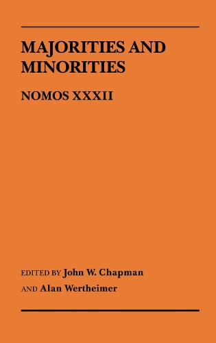 Majorities and Minorities: Nomos XXXII(NOMOS - American Society for Political and Legal Philosophy)