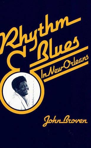 Rhythm and Blues In New Orleans: (English)