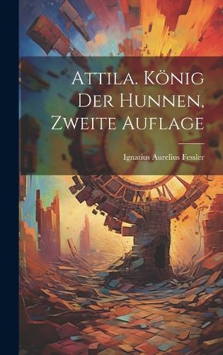 Attila. König der Hunnen, Zweite Auflage