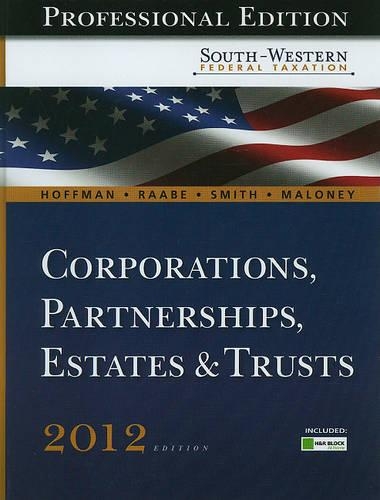 South-Western Federal Taxation 2012: Corporations, Partnerships, Estates and Trusts, Professional Version(0035-2012)