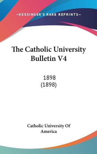 The Catholic University Bulletin V4