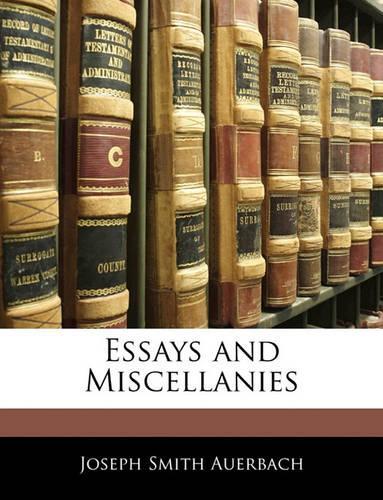 Essays and Miscellanies