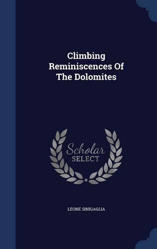 Climbing Reminiscences Of The Dolomites