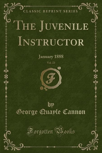 The Juvenile Instructor, Vol. 23