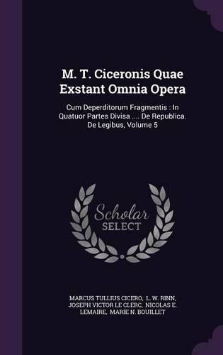 M. T. Ciceronis Quae Exstant Omnia Opera