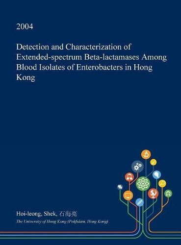 Detection and Characterization of Extended-Spectrum Beta-Lactamases Among Blood Isolates of Enterobacters in Hong Kong