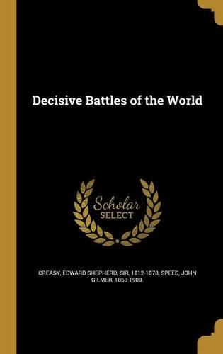 Decisive Battles of the World