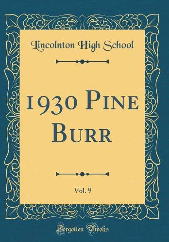 1930 Pine Burr, Vol. 9 (Classic Reprint)
