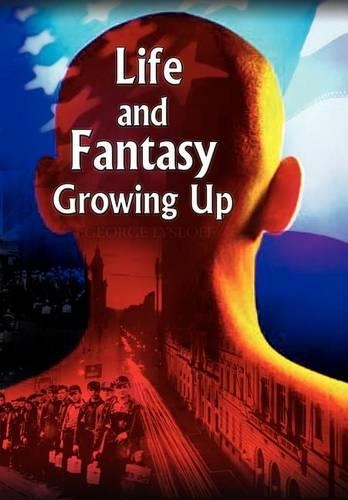 Life and Fantasy Growing Up: (English)