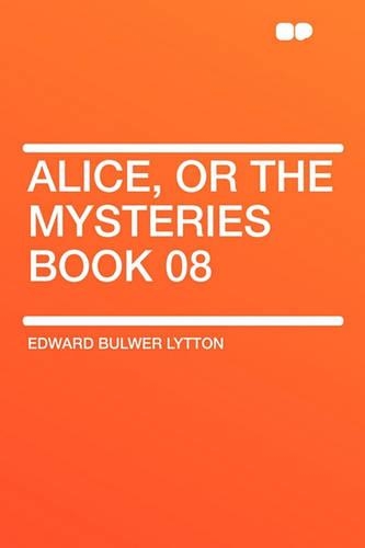 Alice, or the Mysteries Book 08: (English)