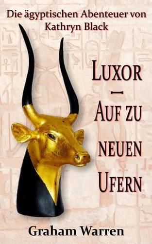 Luxor - Auf Zu Neuen Ufern