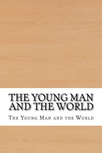 The Young Man and the World