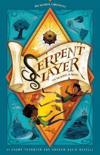 The Serpent Slayer and the Scroll of Riddles: (1 The Kámbur Chronicles)