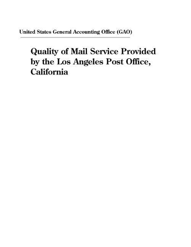 Quality of Mail Service Provided by the Los Angeles Post Office, California