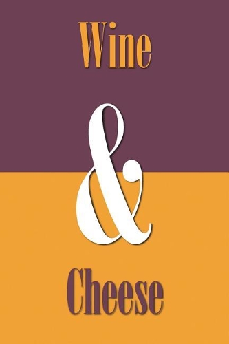 Wine & Cheese
