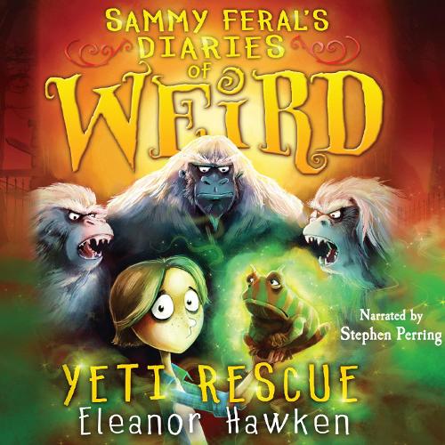 Sammy Feral's Diaries of Weird: Yeti Rescue