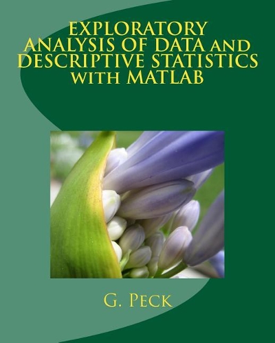 Exploratory Analysis of Data and Descriptive Statistics with MATLAB