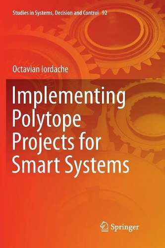 Implementing Polytope Projects for Smart Systems: (92 Studies in Systems, Decision and Control)