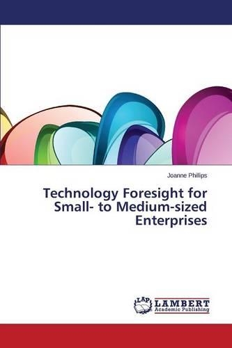 Technology Foresight for Small- to Medium-sized Enterprises