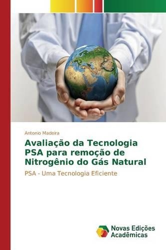 Avaliação da Tecnologia PSA para remoção de Nitrogênio do Gás Natural: (Portuguese)